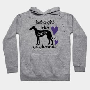 Just a Girl Who Loves Greyhounds Hoodie